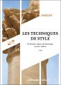 Les Techniques De Style : Vocabulaire, Figures De Rhétorique, Syntaxe, Rythme (2e Édition) - Preview