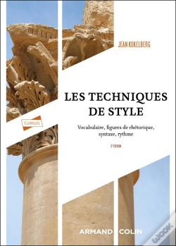 Capa do artigo Les Techniques De Style : Vocabulaire, Figures De Rhétorique, Syntaxe, Rythme (2e Édition)