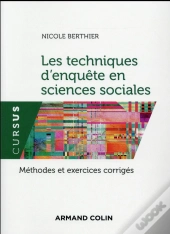 Les Techniques D'Enquete En Sciences Sociales - 4e Ed. - Methodes Et Exercices Corriges