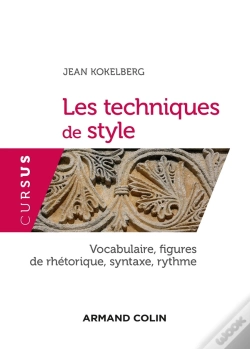 Capa do artigo Les Techniques Du Style ; Vocabulaire, Figures De Rhétorique, Syntaxe, Rythme
