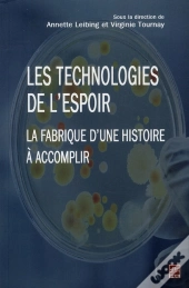 Les Technologies De L'Espoir ; La Fabrique D'Une Histoire À Accomplir