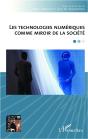 Les Technologies Numériques Comme Miroir De La Société - Preview