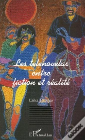 Les Telenovelas : Entre Fiction Et Realite