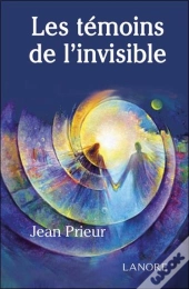 Les Temoins De L'Invisible