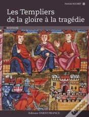 Capa do artigo Les Templiers ; De La Gloire À La Tragédie