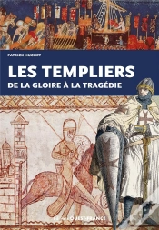 Capa do artigo Les Templiers, De La Gloire À La Tragédie