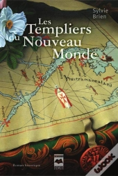 Les Templiers Du Nouveau Monde
