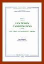 Les Temps Carolingiens 741-891 ; L'Église : Les Institutions - Preview