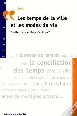 Capa do artigo Les Temps De La Ville Et Les Modes De Vie Quelles Perspectives D'Actions Debats N 34