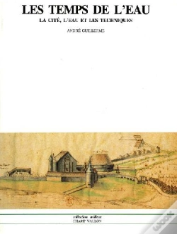 Capa do artigo Les Temps De L'Eau ; La Cité, L'Eau Et Les Techniques