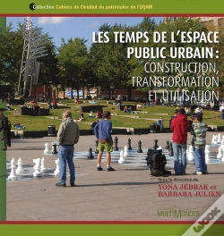 Capa do artigo Les Temps De L'Espace Public Urbain ; Construction, Transformation Et Utilisation
