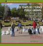 Les Temps De L'Espace Public Urbain ; Construction, Transformation Et Utilisation - Preview