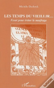 Capa do artigo Les Temps Du Vieillir... Essai Pour Eviter Le Naufrage