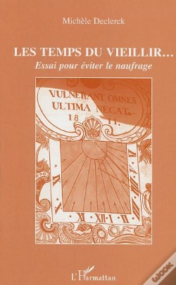 Capa do artigo Les Temps Du Vieillir... Essai Pour Eviter Le Naufrage