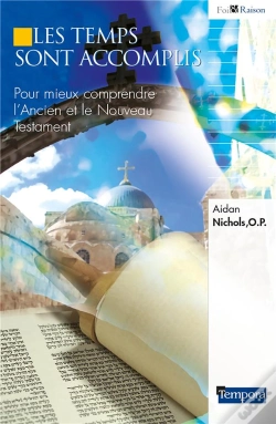 Capa do artigo Les Temps Sont Accomplis ; Pour Mieux Comprendre L'Ancien Et Le Nouveau Testament