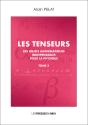 Les Tenseurs Tome 3 - Des Objets Mathematiques Indispensables Pour La Physique - Preview