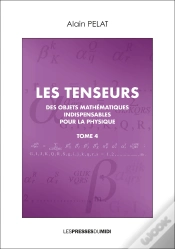Capa do artigo Les Tenseurs Tome 4 - Des Objets Mathematiques Indispensables Pour La Physique