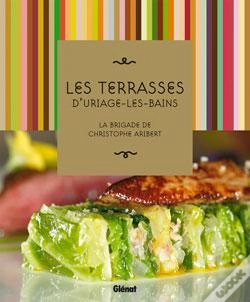 Capa do artigo Les Terrasses D'Uriage-Les-Bains : La Brigade De Christophe Aribert