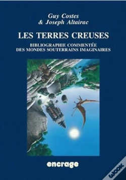 Capa do artigo Les Terres Creuses : Bibliographie Commentée Des Mondes Souterrains Imaginaires