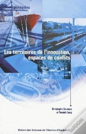 Les Territoires De L'Innovation, Espaces De Conflits