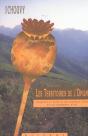 Les Territoires De L'Opium ; Conflits Et Trafics Du Triangle D'Or Et Du Croissant D'Or - Preview