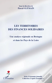 Les Territoires Des Finances Solidaires ; Une Analyse Régionale En Bretagne Et Dans Les Pays De La Loire