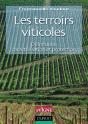 Les Terroirs Viticoles - Définitions, Caractérisation Et Protection : Définitions, Caractérisation Et Protection - Preview