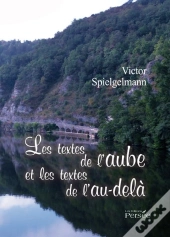 Les Textes De L'Aube Et Les Textes De L'Au-Delà