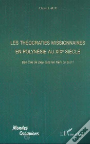 Capa do artigo Les Theocraties Missionnaires En Polynesie Au Xix Siecle ; Des Cites De Dieu Dans Les Mers Du Sud