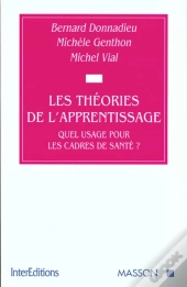 Les Theories De L'Apprentissage A L'Usage Des Cadres De Sante