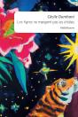 Les Tigres Ne Mangent Pas Les Étoiles - Preview
