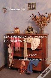 Les Tiroirs Sont Pleins ; Ça Déborde ! Récit, Novembre / Décembre 2009