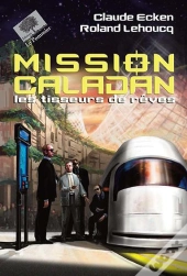 Les Tisseurs De Rêve ; Mission Caladan