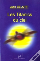 Les Titanics Du Ciel