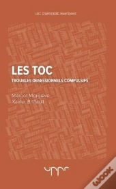 Les Toc - Troubles Obsessionnels Compulsifs