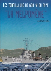 Les Torpilleurs De 600tw Du Type La Melpomene
