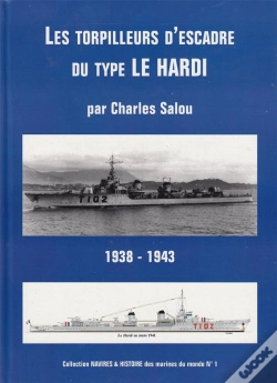 Capa do artigo Les Torpilleurs D'Escadre Du Type Le Hardi ; 1938-1943