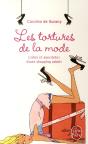 Les Tortures De La Mode ; Listes Et Anecdotes D'Une Shopping Addict - Preview