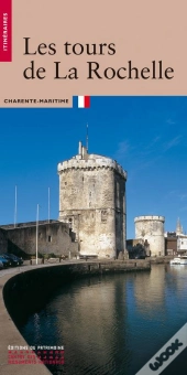 Les Tours De La Rochelle-Nelle Edition