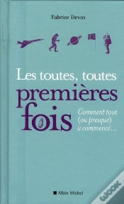 Capa do artigo Les Toutes, Toutes Premières Fois ; Comment Tout (Ou Presque) A Commencé…