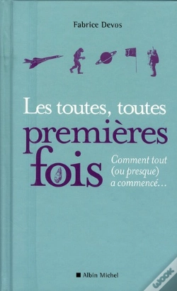 Capa do artigo Les Toutes, Toutes Premières Fois ; Comment Tout (Ou Presque) A Commencé…