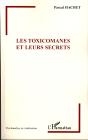 Les Toxicomanes Et Leurs Secrets - Preview