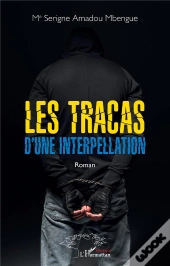 Les Tracas D'Une Interpellation - Roman