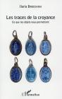 Les Traces De La Croyance ; Ce Que Les Objets Nous Permettent - Preview