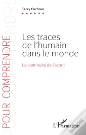 Les Traces De L'Humain Dans Le Monde : La Continuité De L'Esprit