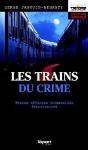Les Trains Du Crime ; Treize Affaires Criminelles Ferroviaires - Preview