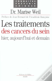 Les Traitements Des Cancers Du Sein ; Hier Aujourd'Hui Et Demain