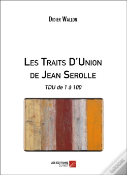 Capa do artigo Les Traits D'Union De Jean Serolle ; Tdu De 1 À 100