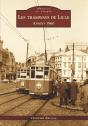 Les Tramways De Lille ; 1960-1966 - Preview