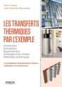 Les Transferts Thermiques Par L'Exemple ; 71 Problèmes D'Application Résolus ; Méthodes Et Formulaires - Preview